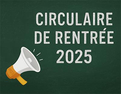 Circulaire de rentrée 2025-2026